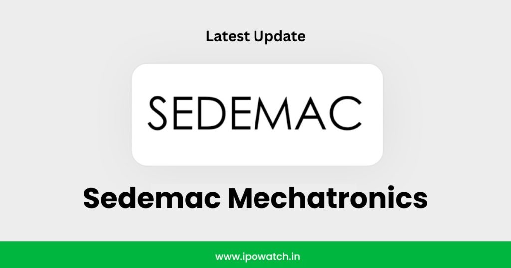 Sedemac Mechatronics IPO