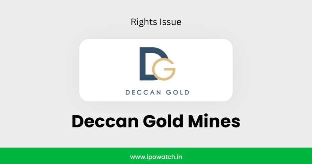 Deccan Gold Mines Rights Issue 2025