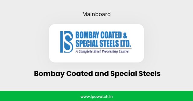 Bombay Coated & Special Steels IPO