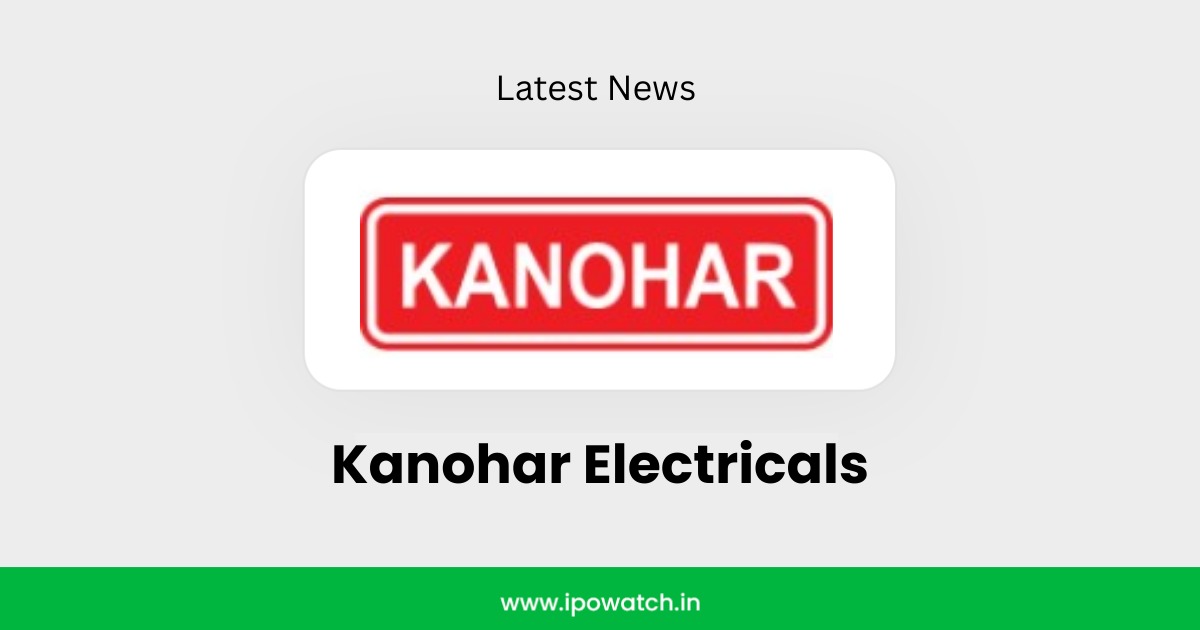 Kanohar Electricals IPO