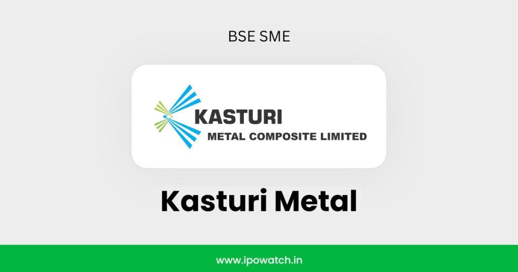 Kasturi Metal IPO