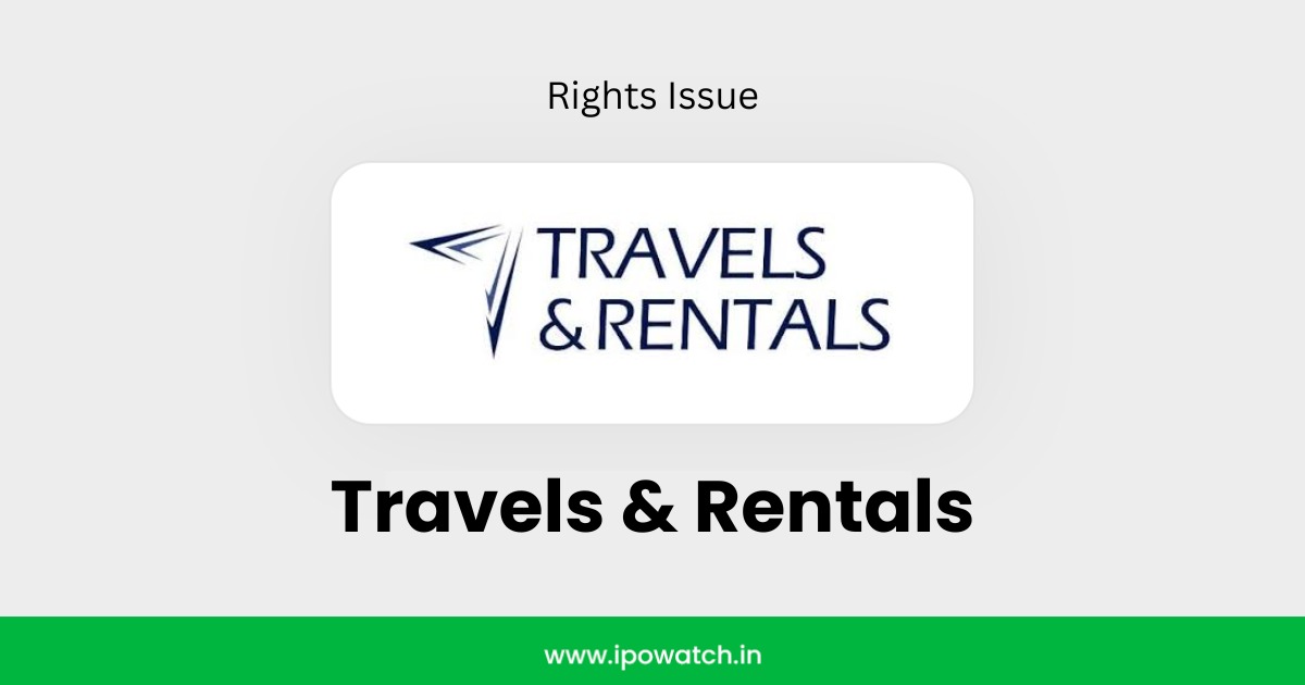 Travels & Rentals Rights Issue 2026