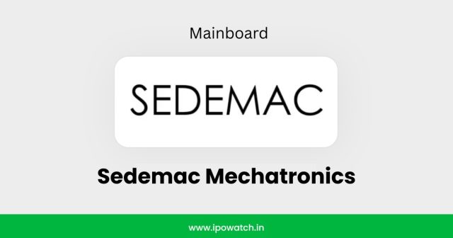 SEDEMAC Mechatronics IPO