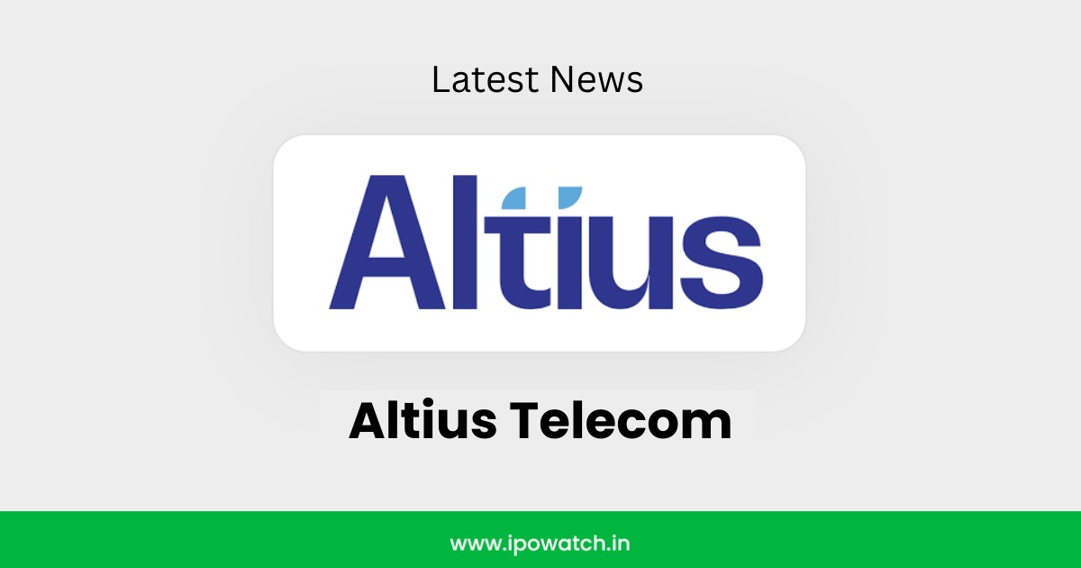 Altius Telecom IPO