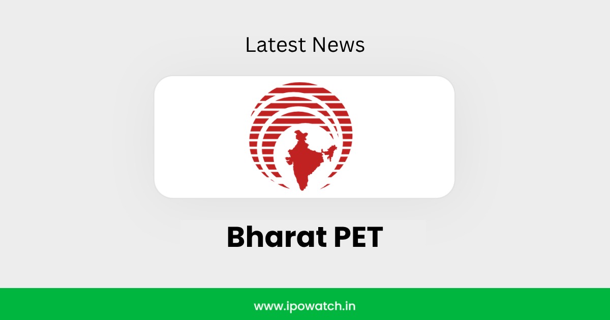 Bharat PET IPO
