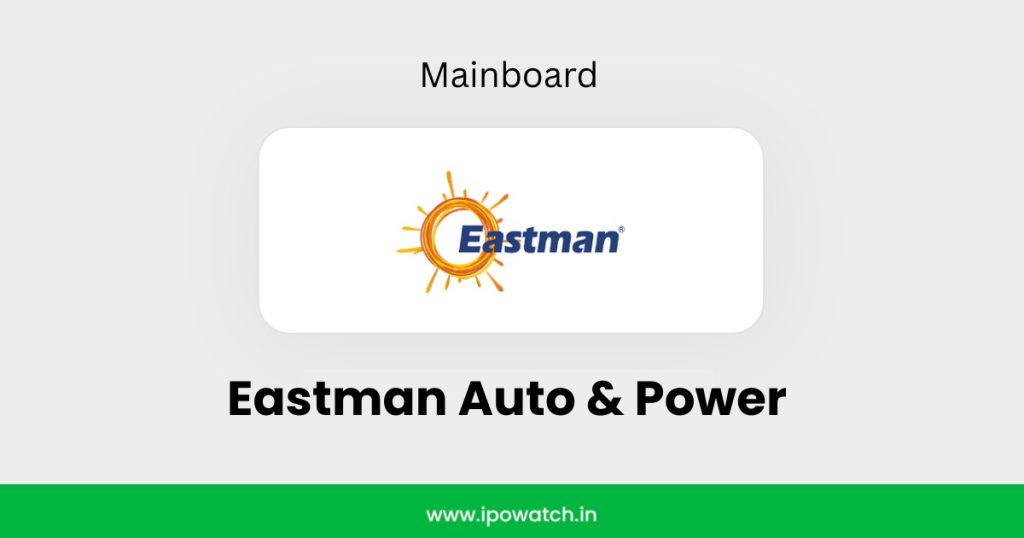 Eastman Auto & Power IPO