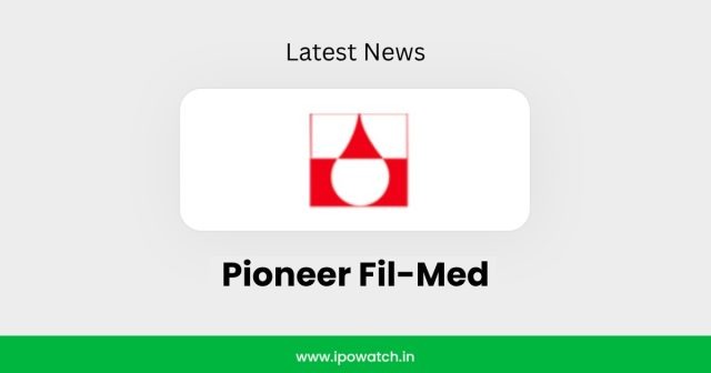 Pioneer Fil-Med files DRHP