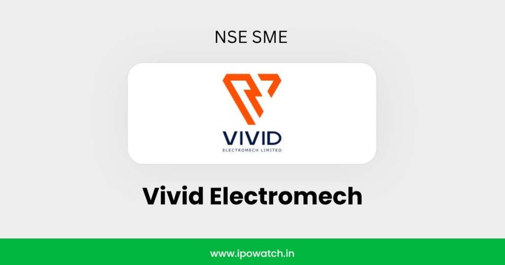 Vivid Electromech IPO
