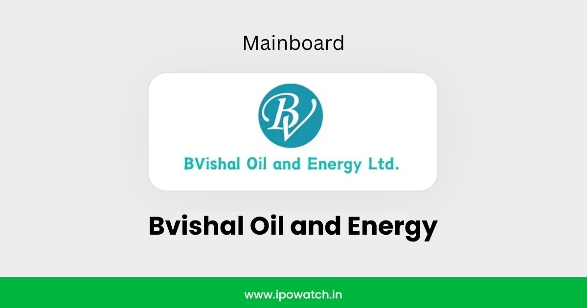 Bvishal Oil and Energy IPO