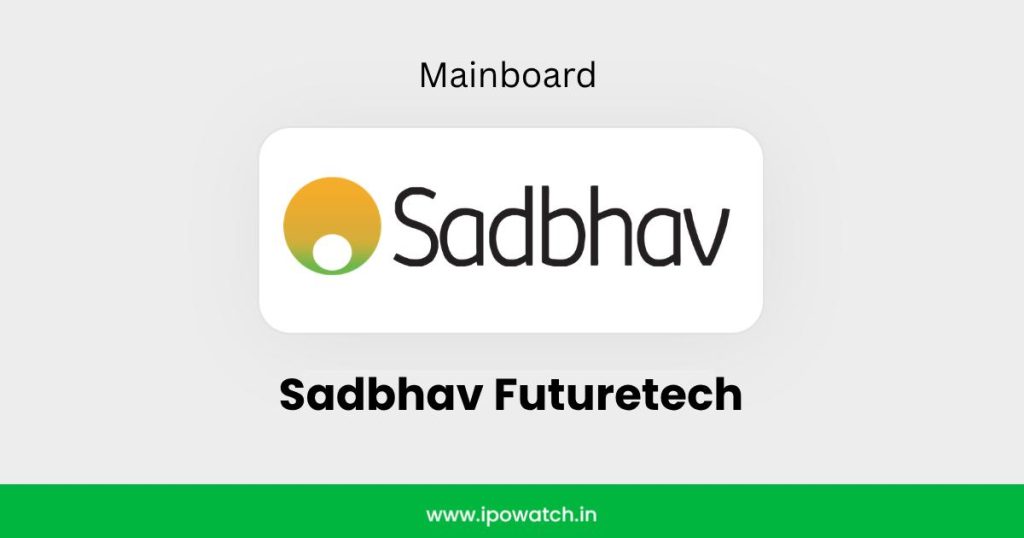 Sadbhav Futuretech IPO