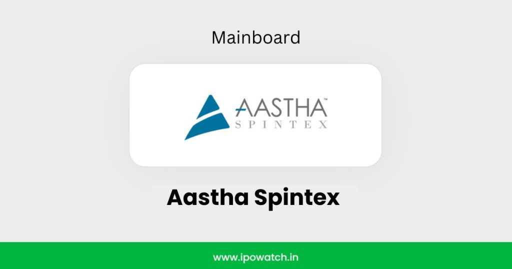 Aastha Spintex IPO