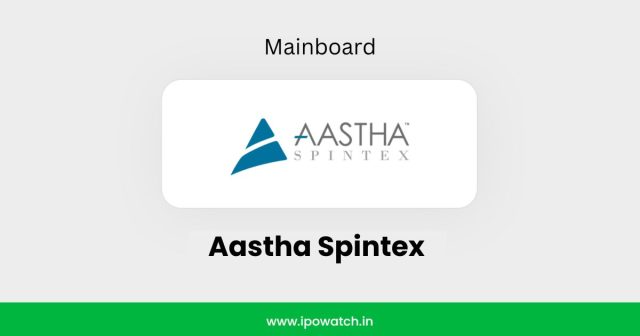 Aastha Spintex IPO