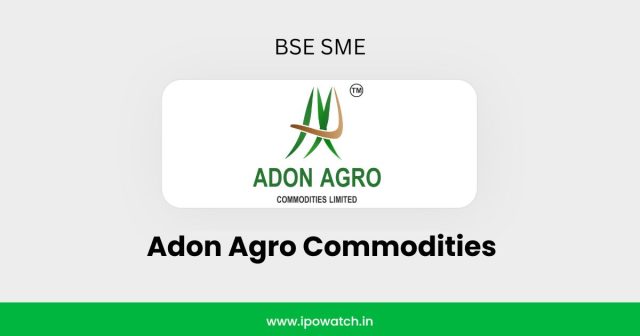 Adon Agro Commodities IPO