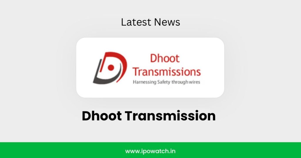 Dhoot Transmission IPO