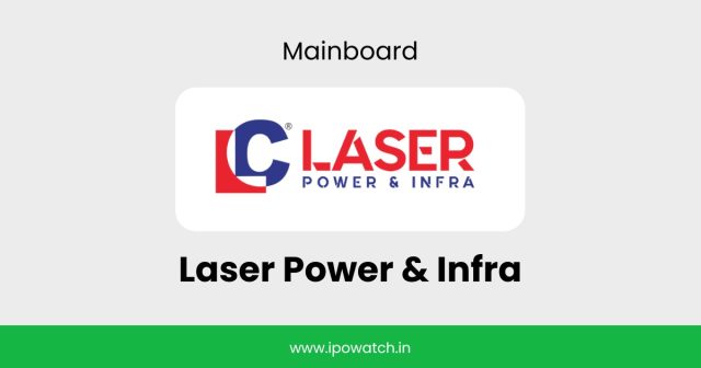 Laser Power & Infra IPO