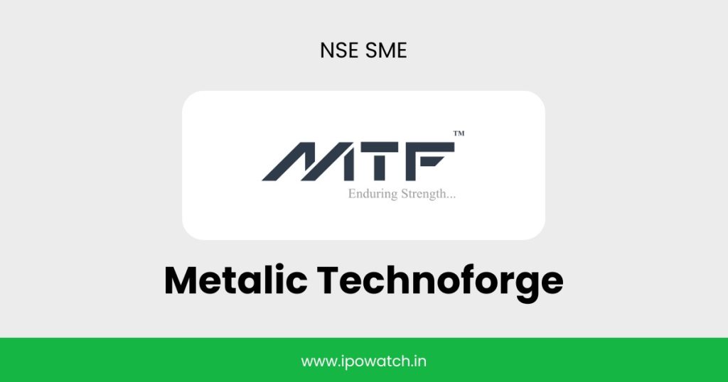 Metalic Technoforge IPO
