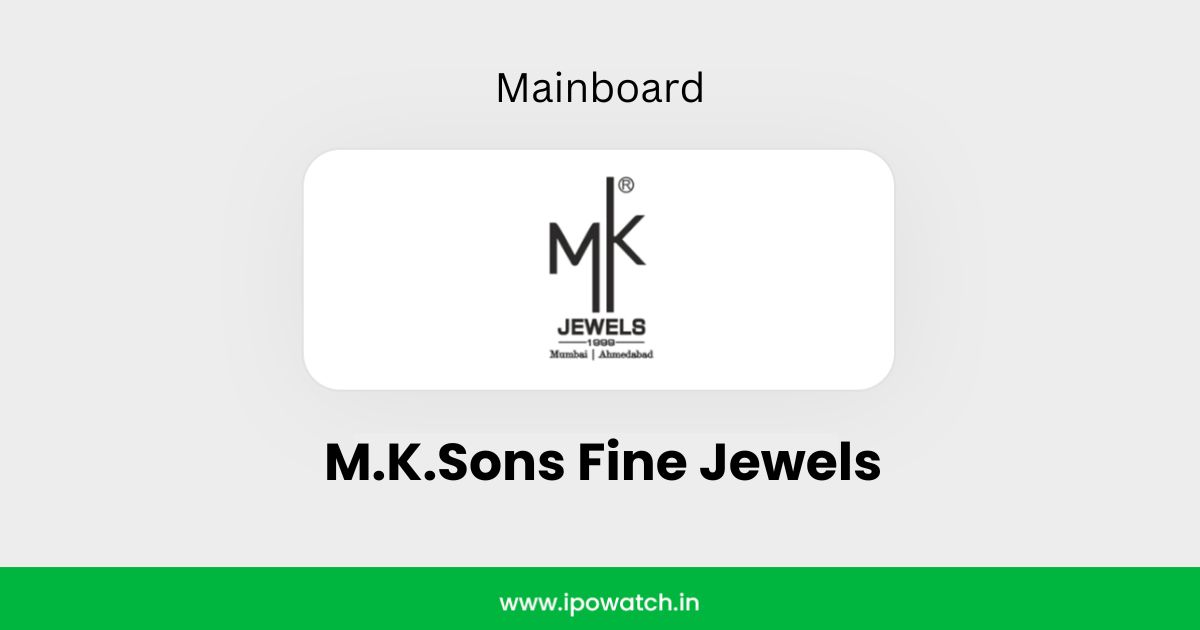 M.K.Sons Fine Jewels IPO