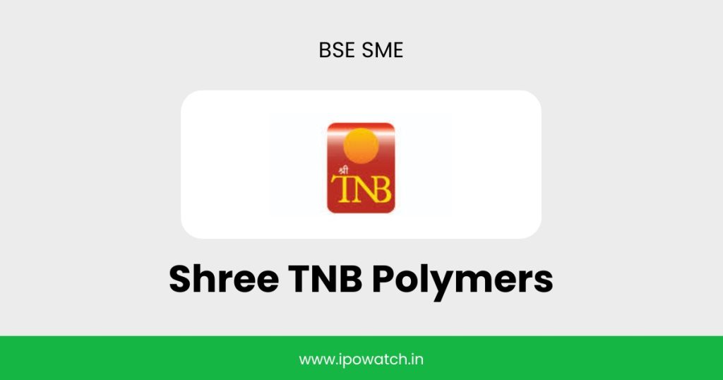 Shree TNB Polymers IPO