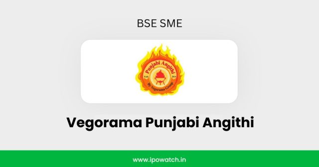 Vegorama Punjabi Angithi IPO