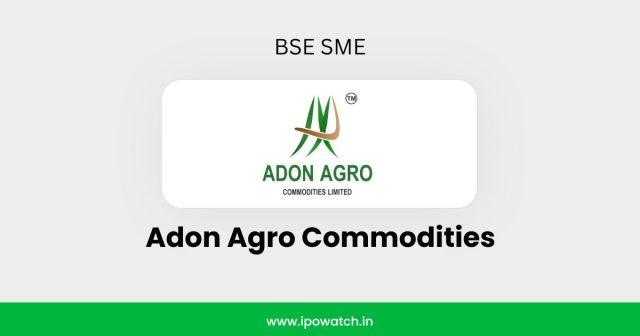 Adon Agro Commodities IPO