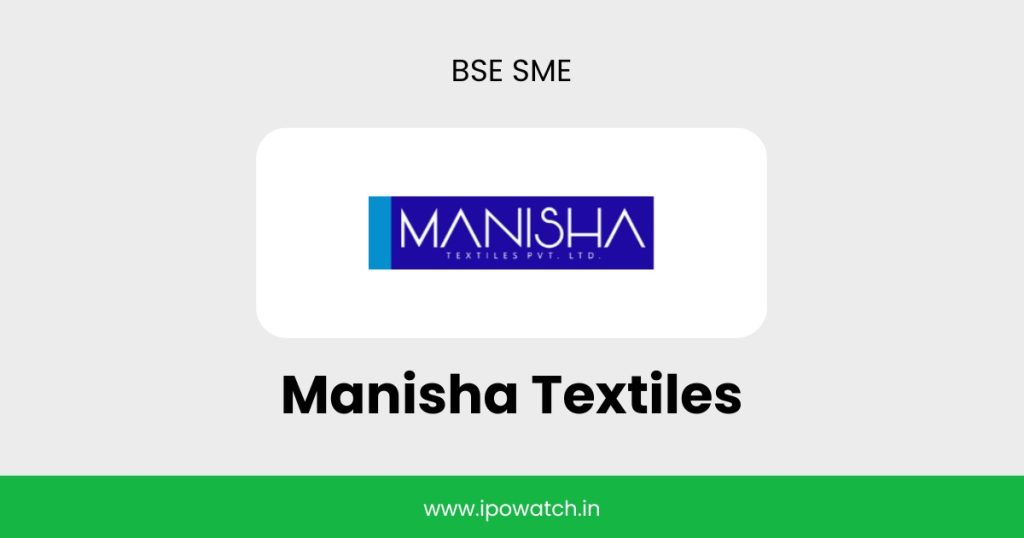 Manisha Textiles IPO
