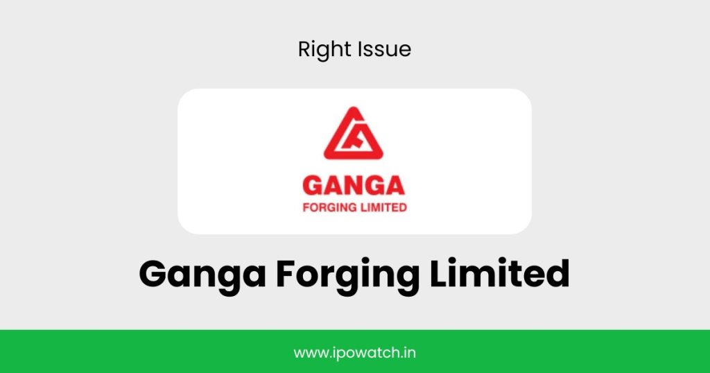 Ganga Forging Rights Issue 2026