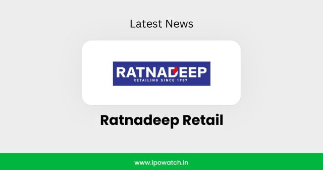 Ratnadeep Retail IPO