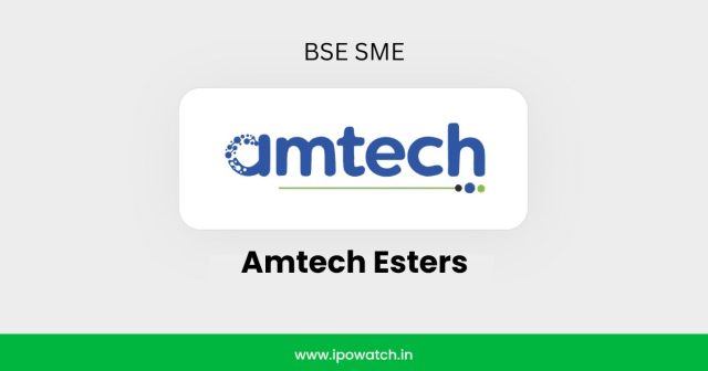 Amtech Esters IPO