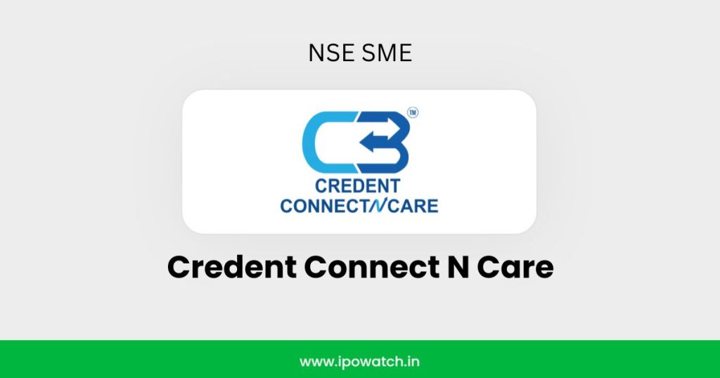 Credent Connect N Care IPO