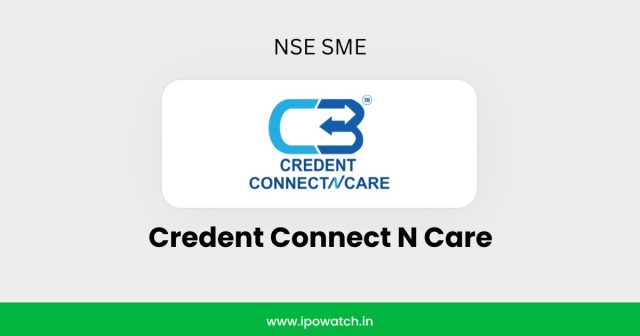 Credent Connect N Care IPO