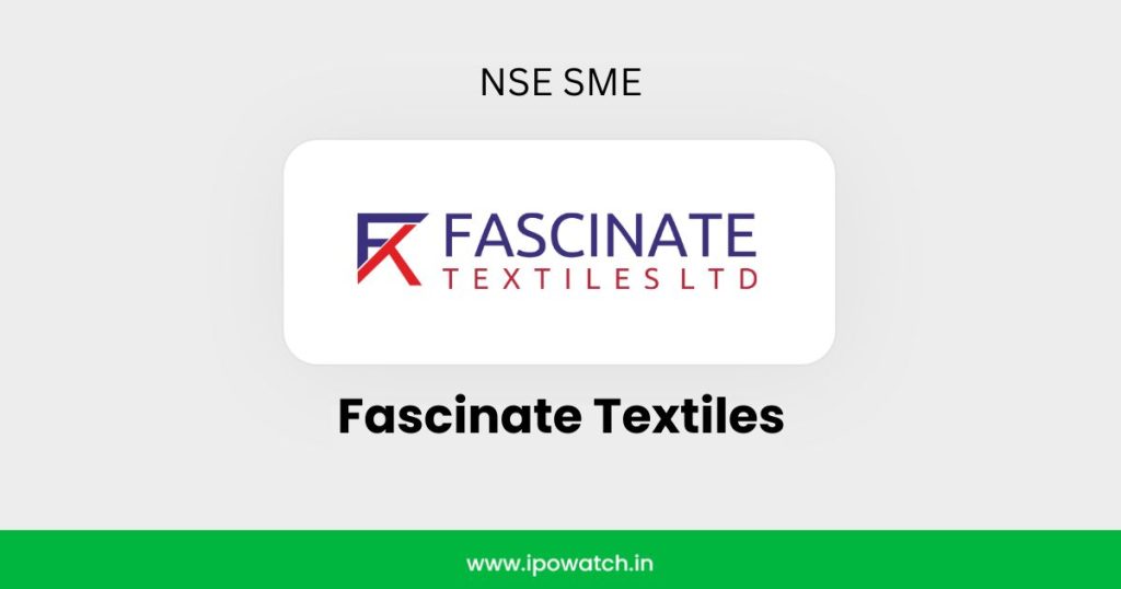 Fascinate Textiles IPO