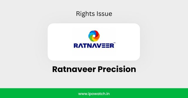 Ratnaveer Precision Rights Issue 2026