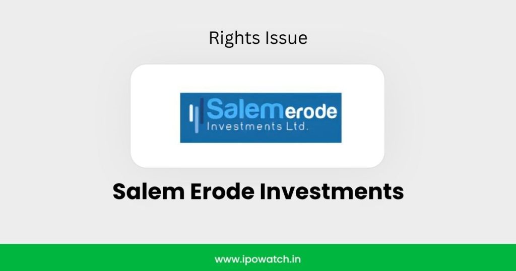 Salem Erode Investments Rights Issue 2026