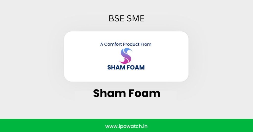 Sham Foam IPO