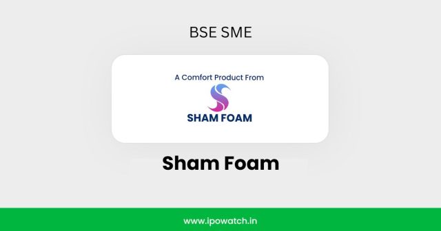 Sham Foam IPO