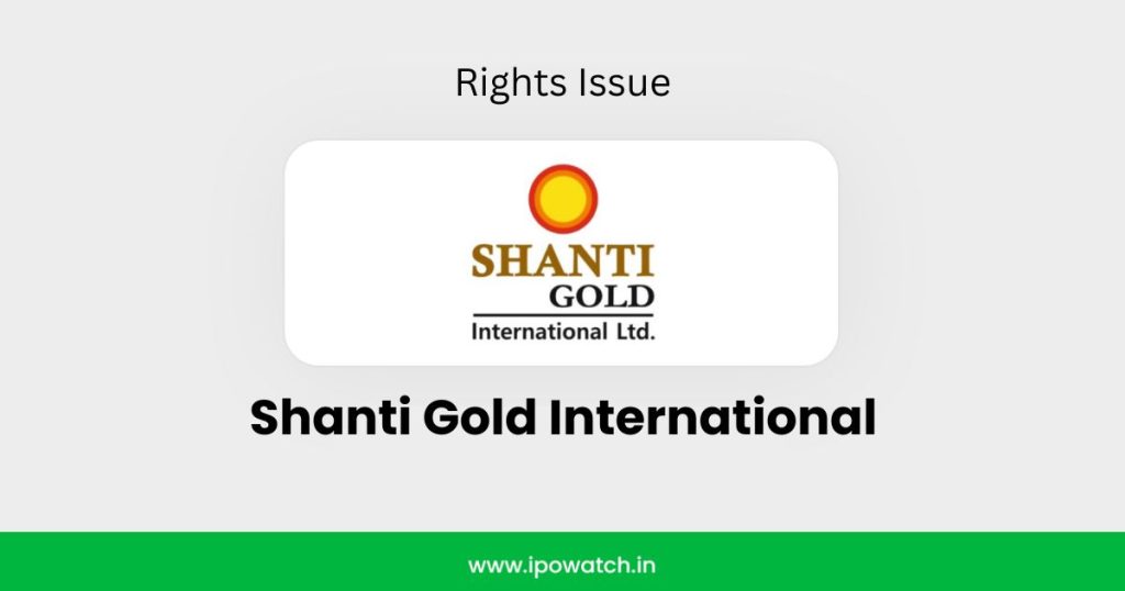 Shanti Gold International Rights Issue 2026