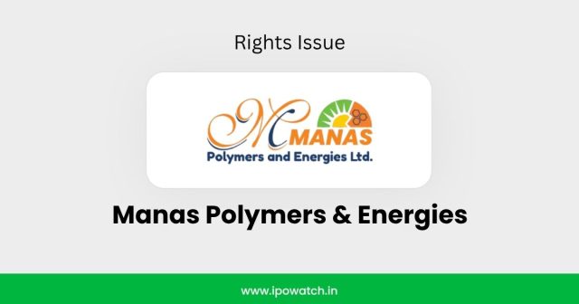 Manas Polymers & Energies Rights Issue 2026