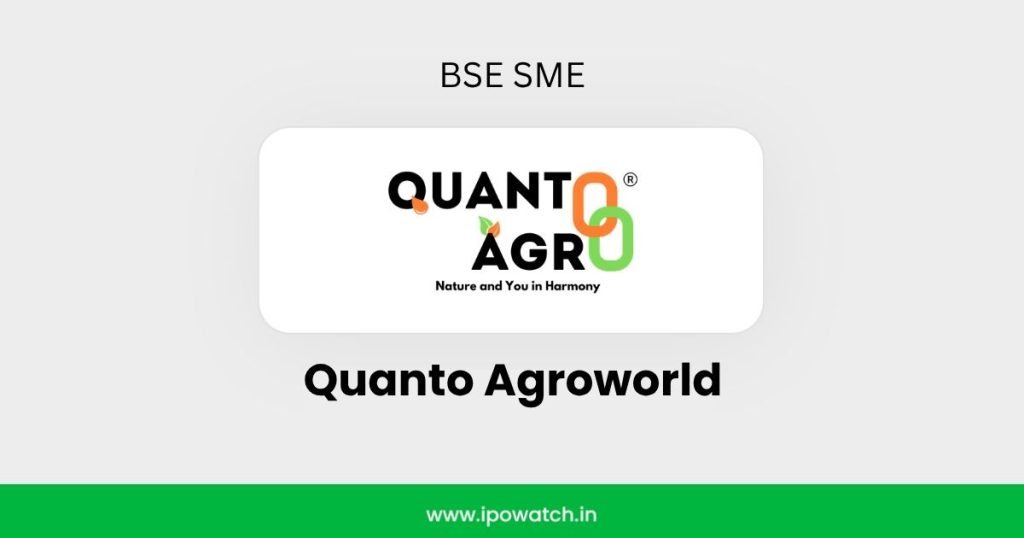 Quanto Agroworld IPO