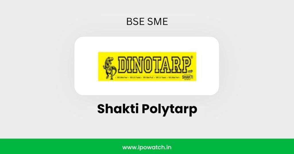 Shakti Polytarp IPO