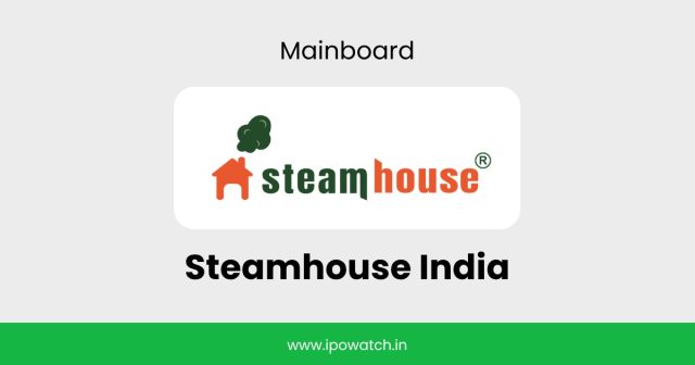 Steamhouse India IPO