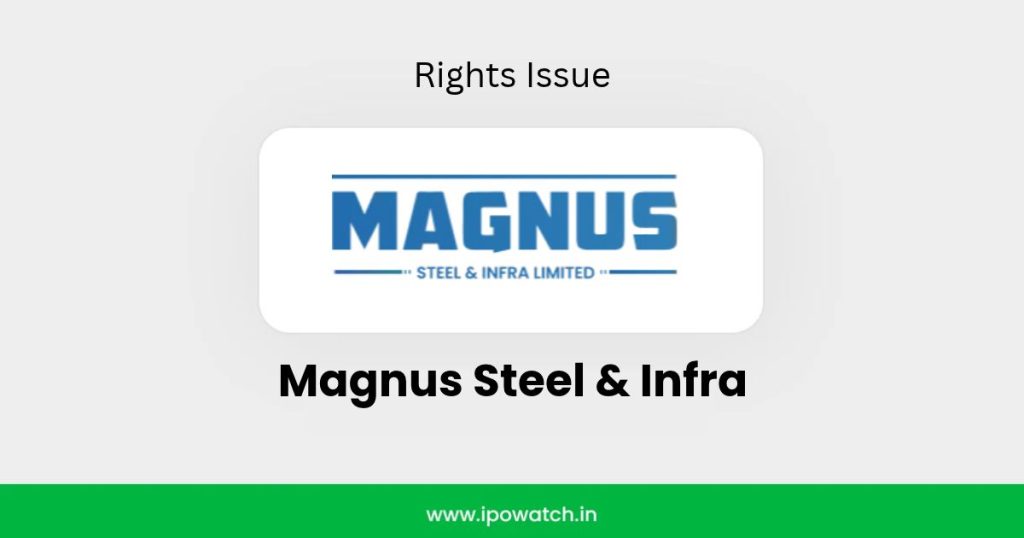 Magnus Steel & Infra Rights Issue 2026