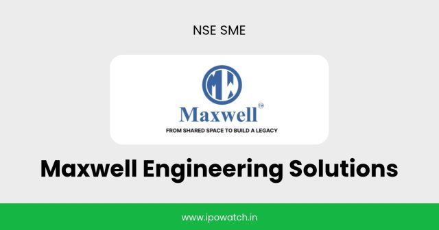 Maxwell Engineering Solutions IPO