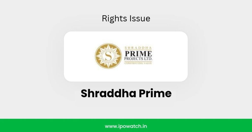 Shraddha Prime Projects Rights Issue 2026