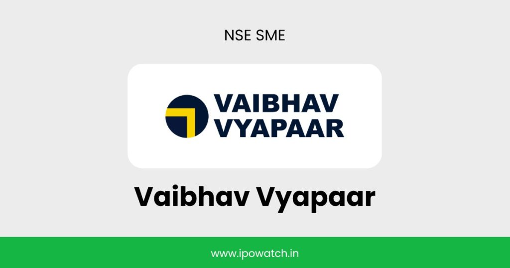 Vaibhav Vyapaar IPO