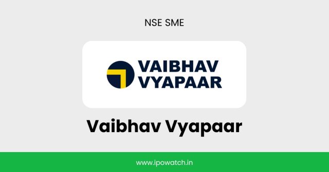 Vaibhav Vyapaar IPO