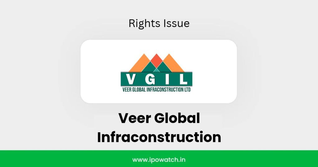 Veer Global Infraconstruction Rights Issue 2026
